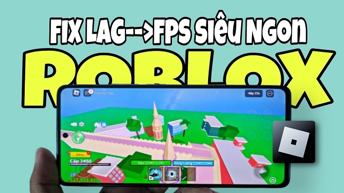 Cách giảm LAG Roblox trên điện thoại hiệu quả nhất